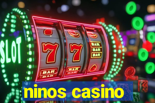 ninos casino